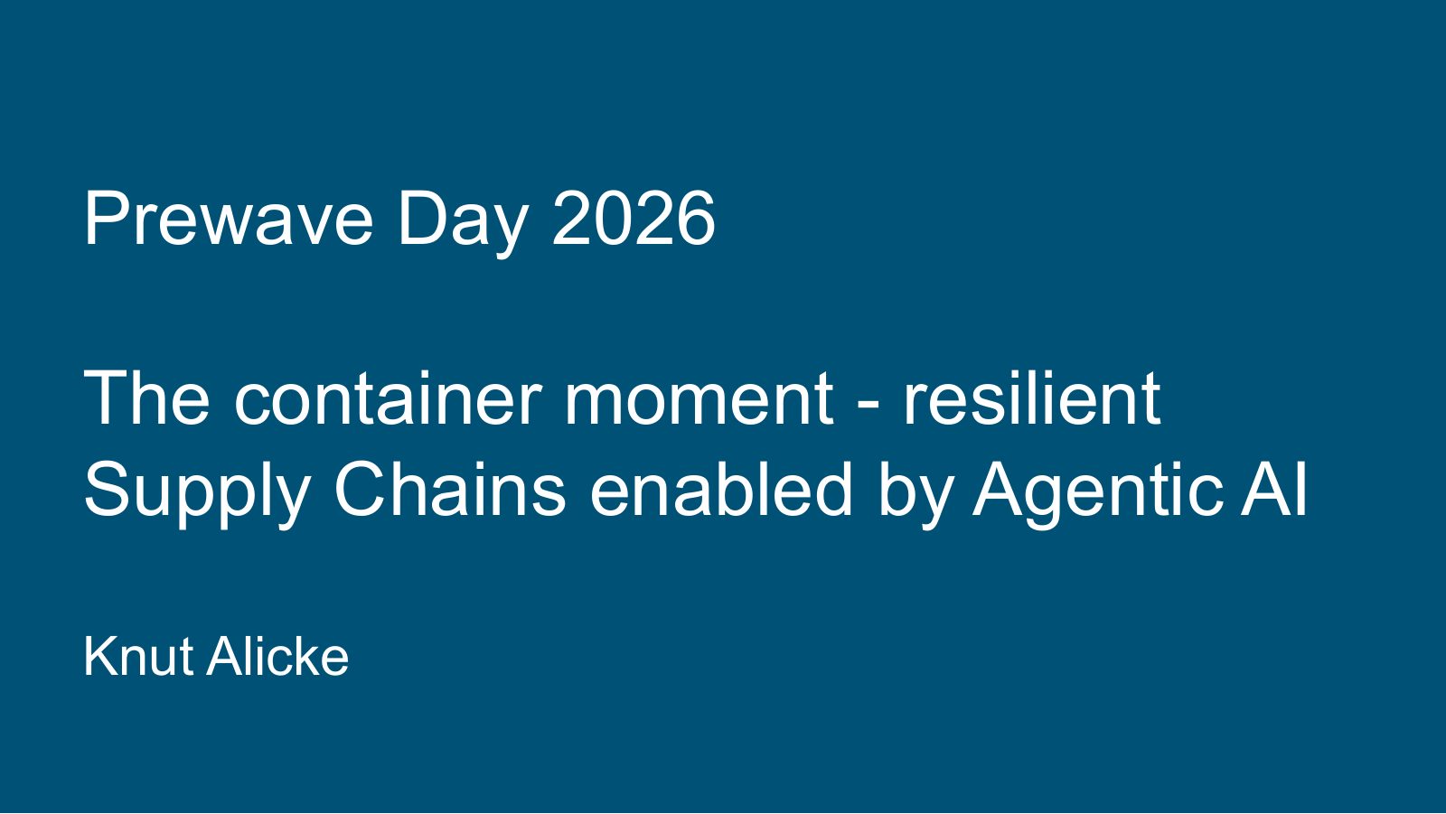 Title slide: Prewave Day 2026, The container moment, resilient Supply Chains enabled by Agentic AI